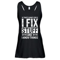 I Fix Stuff And I Know Things Graphic Print Ladies Essential Flowy Tank