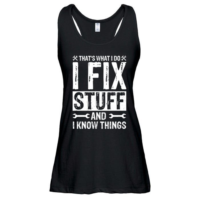 I Fix Stuff And I Know Things Graphic Print Ladies Essential Flowy Tank