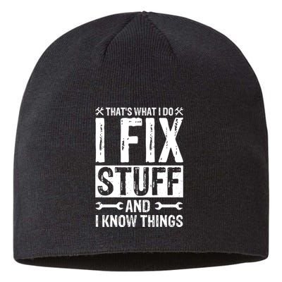 I Fix Stuff And I Know Things Graphic Print Sustainable Beanie