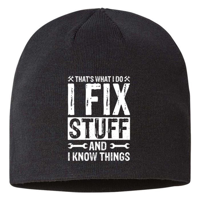 I Fix Stuff And I Know Things Graphic Print Sustainable Beanie