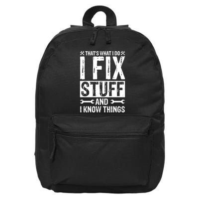 I Fix Stuff And I Know Things Graphic Print 16 in Basic Backpack