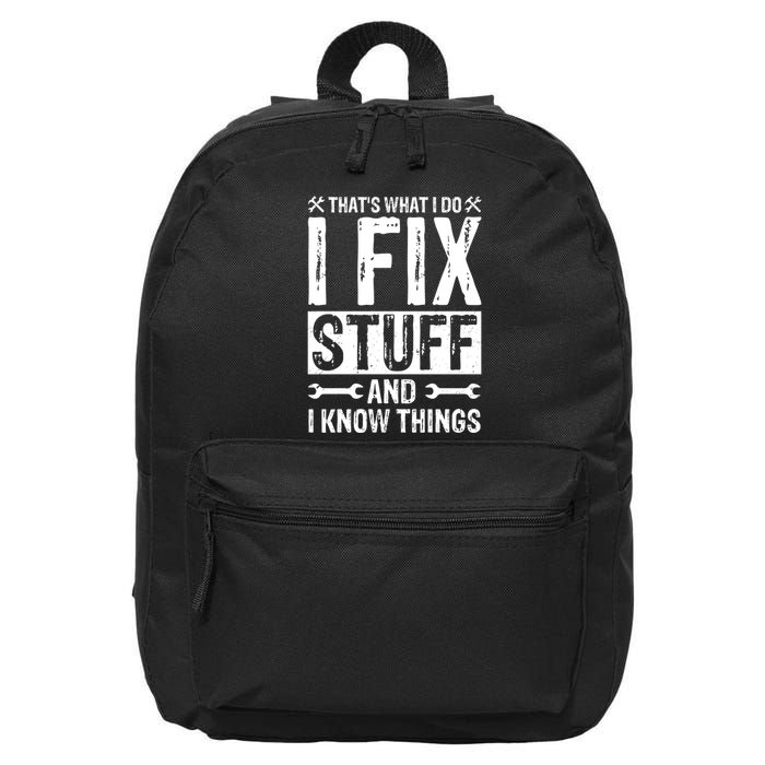 I Fix Stuff And I Know Things Graphic Print 16 in Basic Backpack