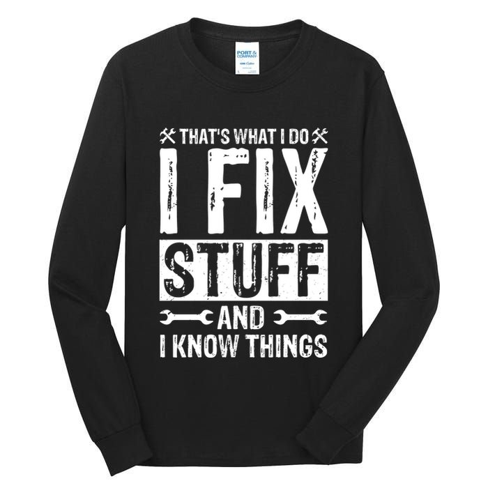 I Fix Stuff And I Know Things Graphic Print Tall Long Sleeve T-Shirt