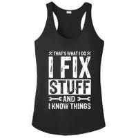 I Fix Stuff And I Know Things Graphic Print Ladies PosiCharge Competitor Racerback Tank