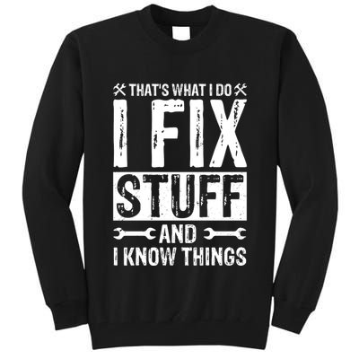 I Fix Stuff And I Know Things Graphic Print Tall Sweatshirt