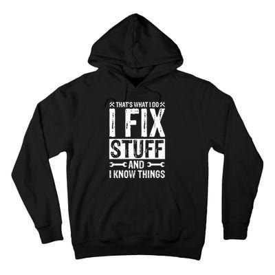 I Fix Stuff And I Know Things Graphic Print Tall Hoodie