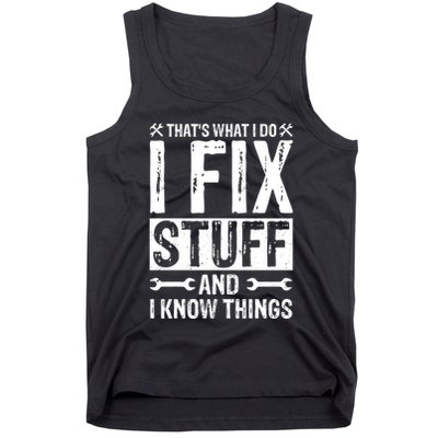 I Fix Stuff And I Know Things Graphic Print Tank Top