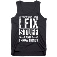 I Fix Stuff And I Know Things Graphic Print Tank Top