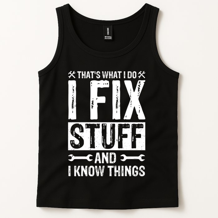 I Fix Stuff And I Know Things Graphic Print Tank Top