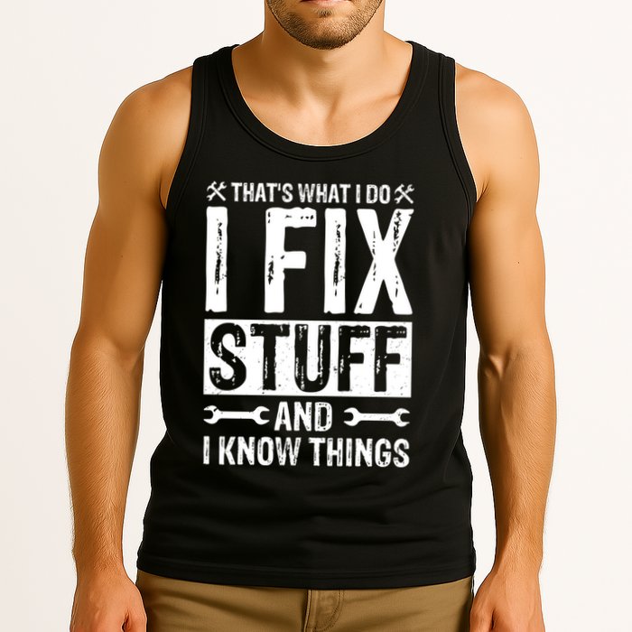 I Fix Stuff And I Know Things Graphic Print Tank Top