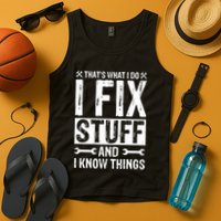 I Fix Stuff And I Know Things Graphic Print Tank Top