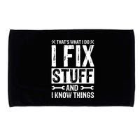 I Fix Stuff And I Know Things Graphic Print Microfiber Hand Towel