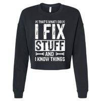 I Fix Stuff And I Know Things Graphic Print Cropped Pullover Crew