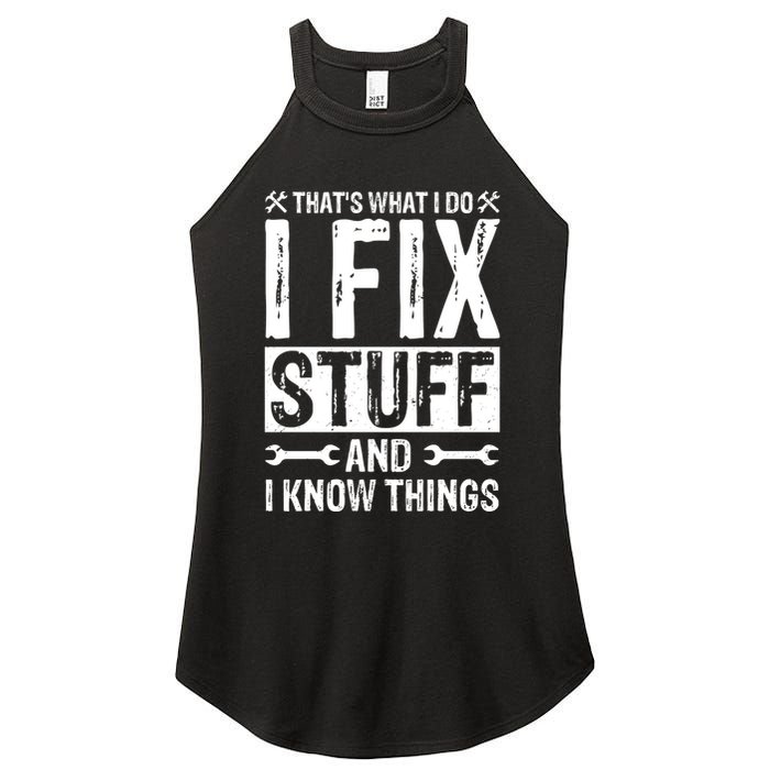 I Fix Stuff And I Know Things Graphic Print Women's Perfect Tri Rocker Tank