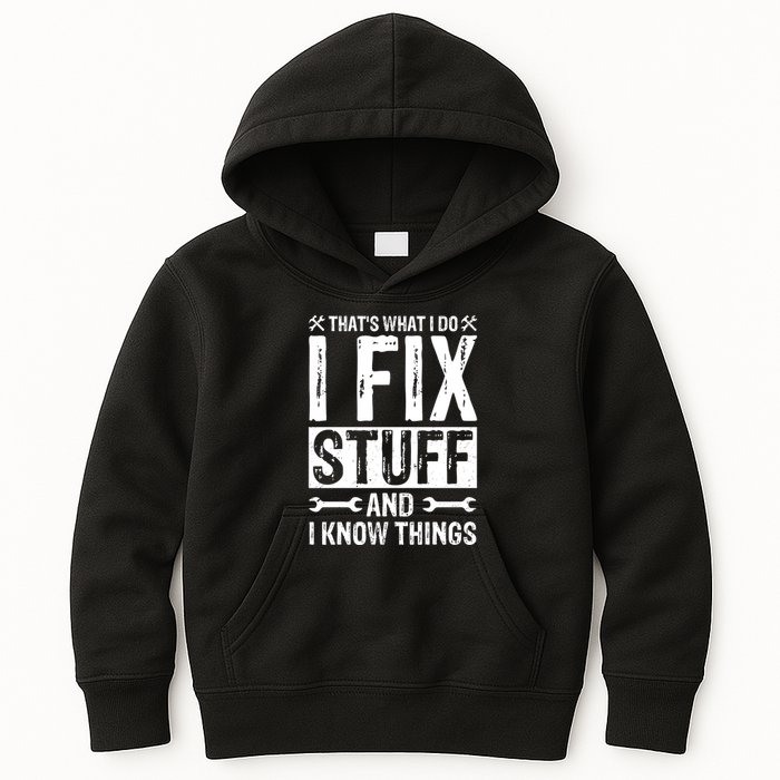 I Fix Stuff And I Know Things Graphic Print Kids Hoodie