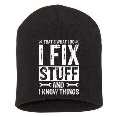 I Fix Stuff And I Know Things Graphic Print Short Acrylic Beanie