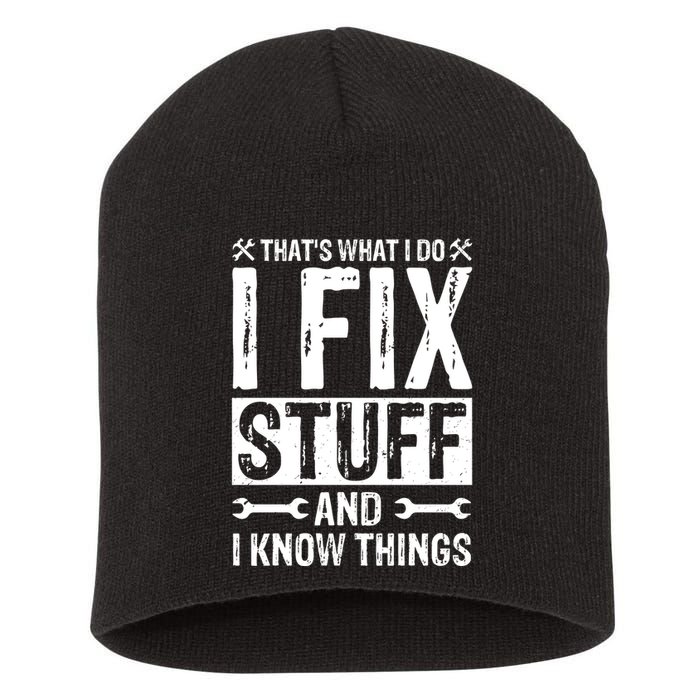 I Fix Stuff And I Know Things Graphic Print Short Acrylic Beanie