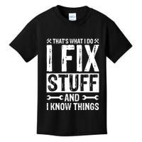 I Fix Stuff And I Know Things Graphic Print Kids T-Shirt