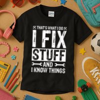 I Fix Stuff And I Know Things Graphic Print Kids T-Shirt