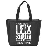 I Fix Stuff And I Know Things Graphic Print Zip Tote Bag