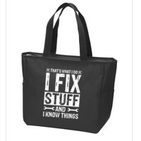 I Fix Stuff And I Know Things Graphic Print Zip Tote Bag