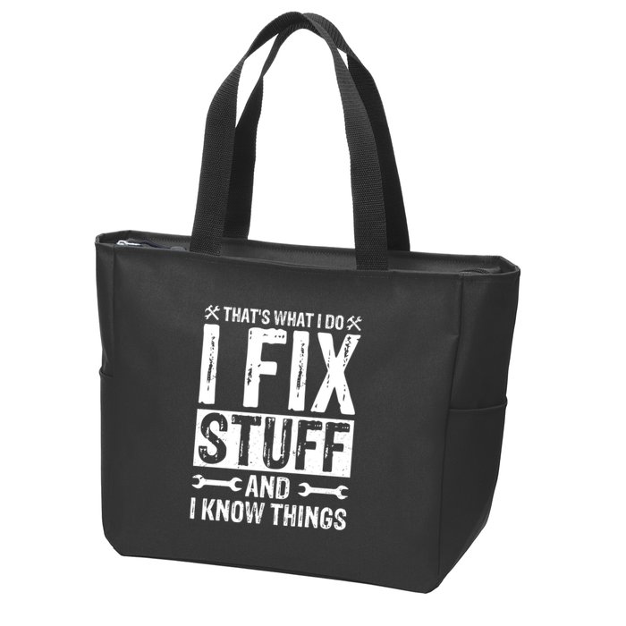 I Fix Stuff And I Know Things Graphic Print Zip Tote Bag
