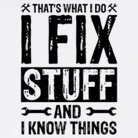 I Fix Stuff And I Know Things Graphic Print Garment-Dyed Sweatshirt