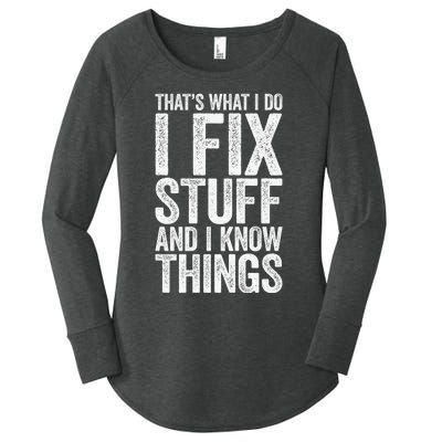 I Fix Stuff and I Know Things Mechanic Women's Perfect Tri Tunic Long Sleeve Shirt