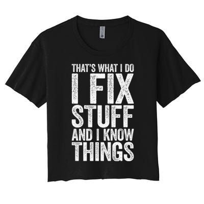 I Fix Stuff and I Know Things Mechanic Women's Crop Top Tee