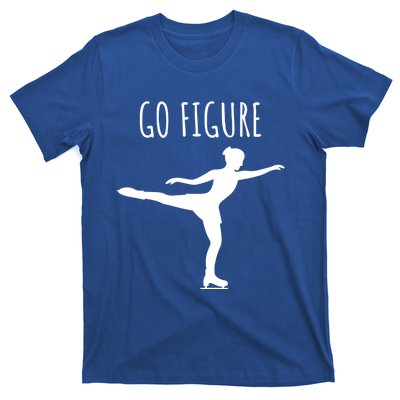 Ice Figure Skating Gift Skater Funny Go Figure Gift T-Shirt