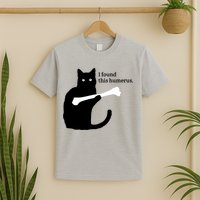 I FOUND THIS HUMERUS T-Shirt