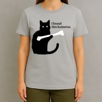 I FOUND THIS HUMERUS T-Shirt