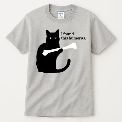I FOUND THIS HUMERUS Tall T-Shirt