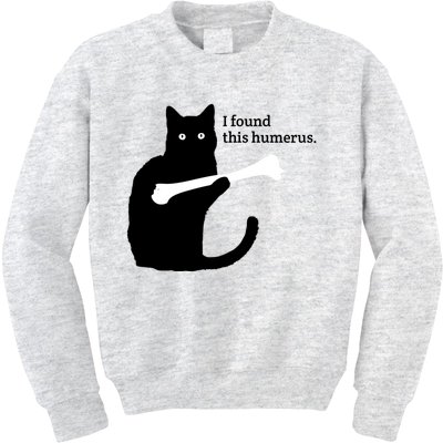 I FOUND THIS HUMERUS Kids Sweatshirt