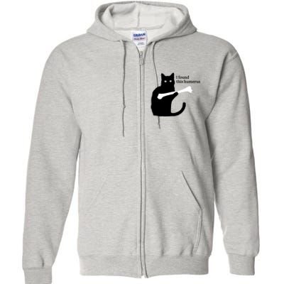 I FOUND THIS HUMERUS Full Zip Hoodie