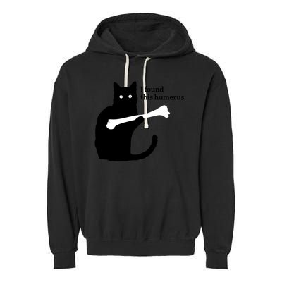 I FOUND THIS HUMERUS Garment-Dyed Fleece Hoodie
