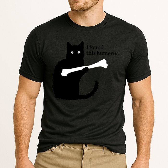 I FOUND THIS HUMERUS Performance Shirt