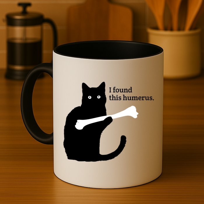 I FOUND THIS HUMERUS Mug