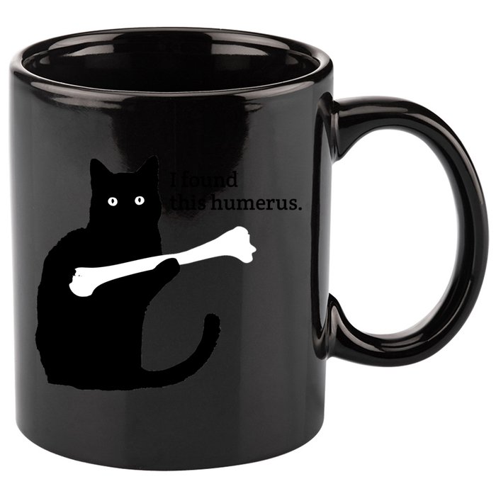 I FOUND THIS HUMERUS 11oz C Handle Ceramic Mug