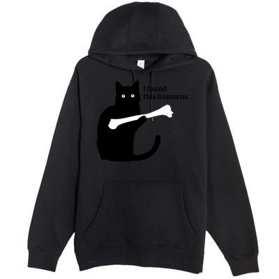 I FOUND THIS HUMERUS Premium Pullover Hoodie