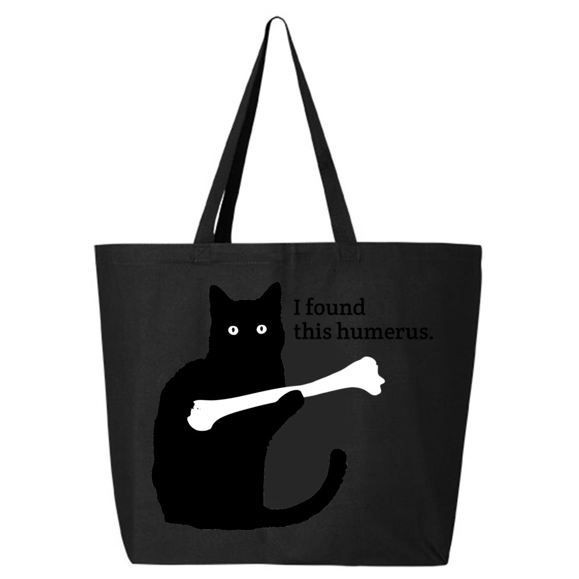 I FOUND THIS HUMERUS 25L Jumbo Tote