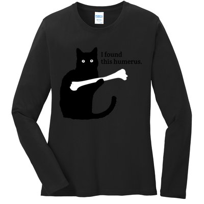I FOUND THIS HUMERUS Ladies Long Sleeve Shirt