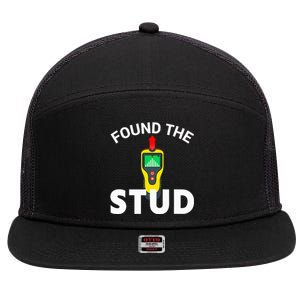 I Found The Stud Funny Stud Finder Joke 7 Panel Mesh Trucker Snapback Hat