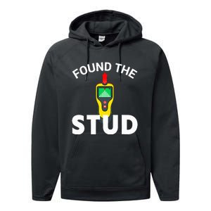 I Found The Stud Funny Stud Finder Joke Performance Fleece Hoodie