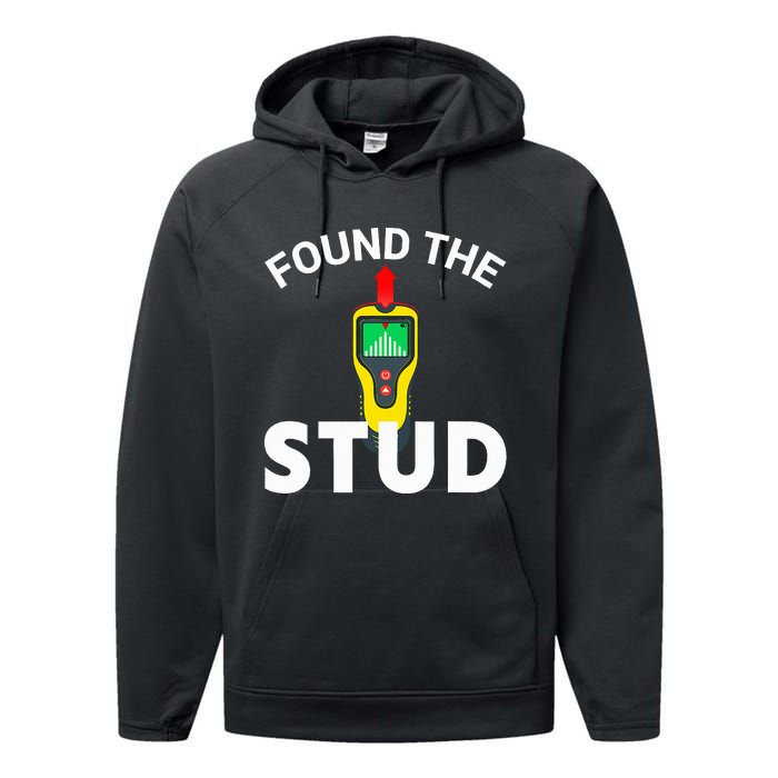 I Found The Stud Funny Stud Finder Joke Performance Fleece Hoodie