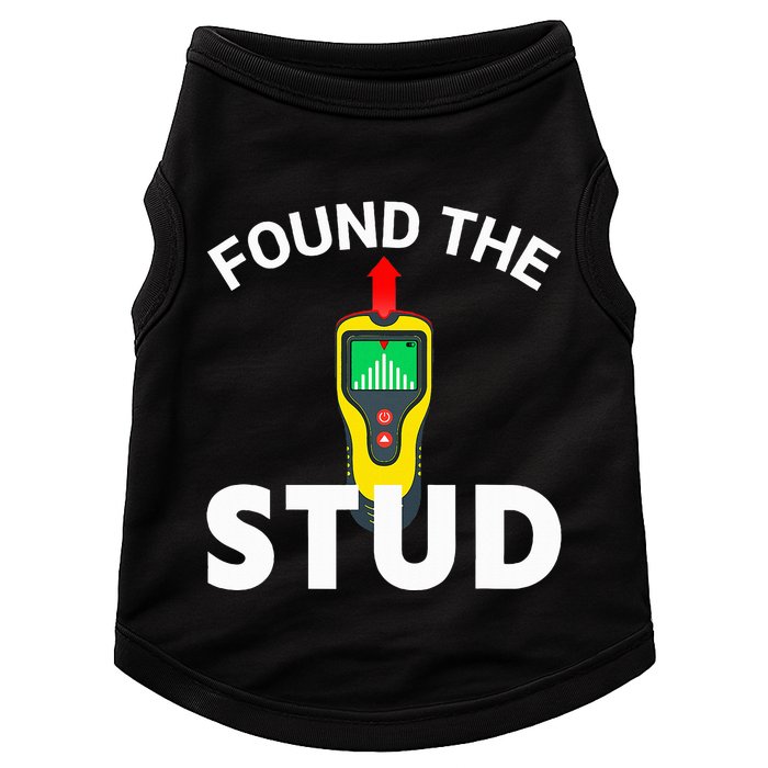I Found The Stud Funny Stud Finder Joke Doggie Tank