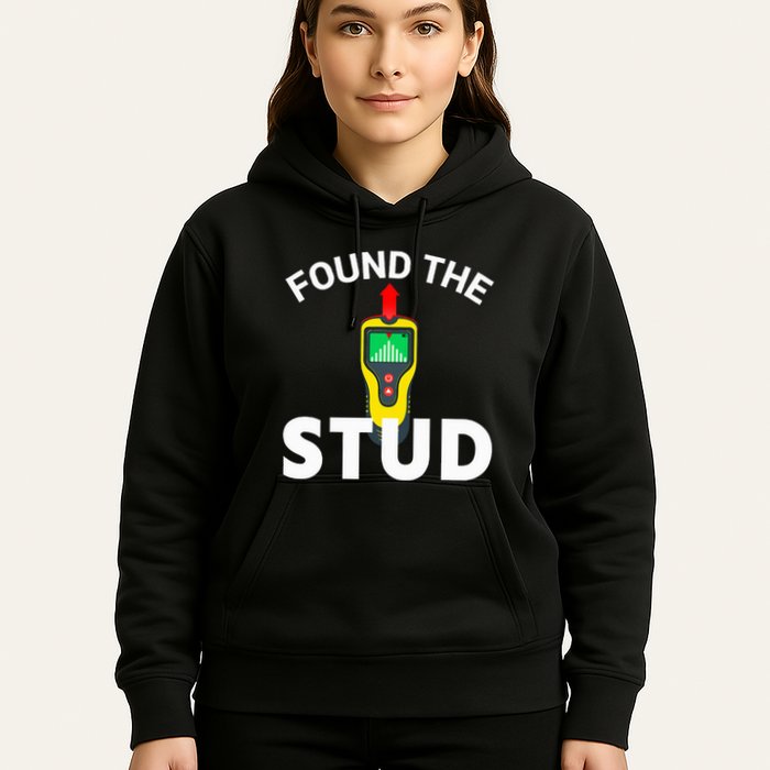 I Found The Stud Funny Stud Finder Joke Hoodie