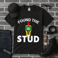 I Found The Stud Funny Stud Finder Joke Tall T-Shirt