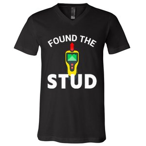 I Found The Stud Funny Stud Finder Joke V-Neck T-Shirt