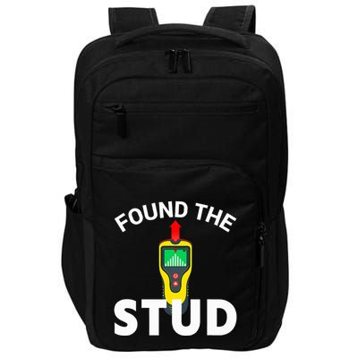 I Found The Stud Funny Stud Finder Joke Impact Tech Backpack